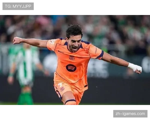 巴萨客场5-3逆转贝蒂斯取六连胜，费兰-托雷斯半场戴帽