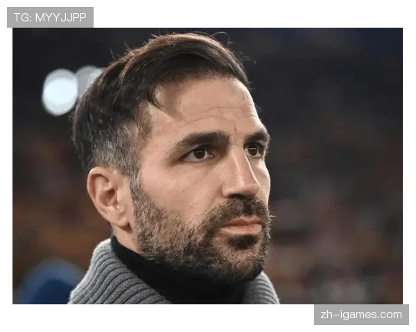 法布雷加斯成切尔西帅位候选，名宿回归引热议